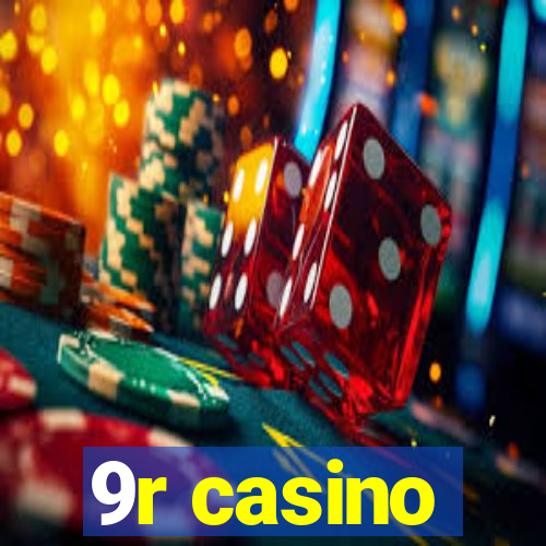 9r casino